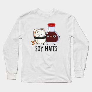 Soy Mates Cute Soy Sauce Pun Long Sleeve T-Shirt